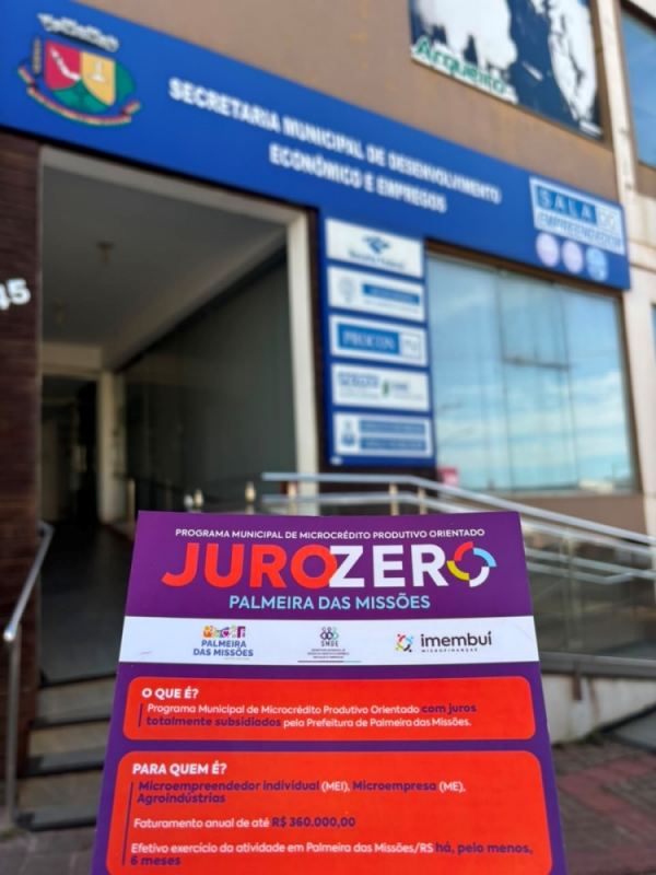 Capa Programa Juro Zero supera R$ 530 mil em crédito liberado para empreendedores de Palmeira das Missões
