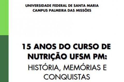 Curso de Nutrição da UFSM campus Palmeira das Missões lança E-book comemorativo